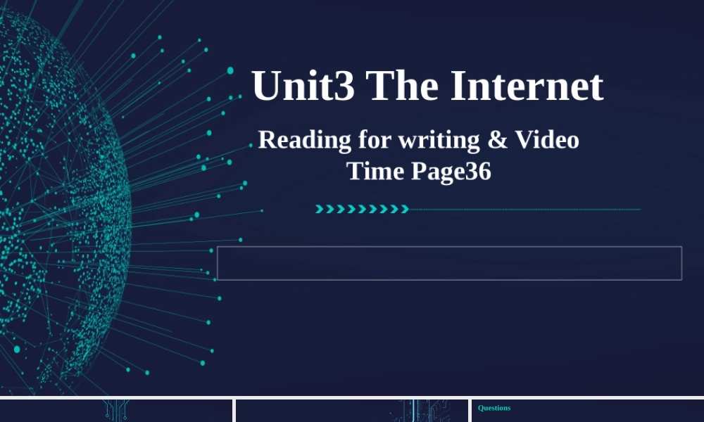 Unit+3+The+Internet+reading+for+writing+&Video+time-2021-2022学年高一英语精美课件+精美教案（必修二）（人教版2019）.pptx